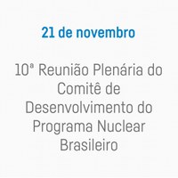 10ª Reunião Plenária do Comitê de Desenvolvimento do Programa Nuclear Brasileiro