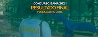 Concurso Ibama: Resultado final e documentos exigidos para posse dos candidatos aprovados