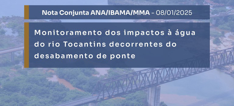 Nota Conjunta Ibama/ANA/MMA sobre a qualidade da água do rio Tocantins