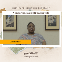 A importância do IBC na sua vida: depoimento de Luzia Cardoso