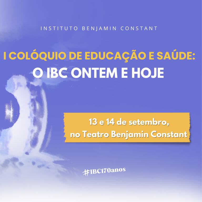 Card I Colóquio de Educação e Saúde: O IBC ontem e hoje