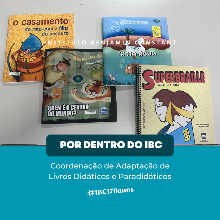 Por Dentro do IBC: Coordenação de Adaptação de Livros Didáticos e Paradidáticos