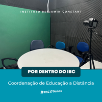 Por Dentro do IBC: Coordenação de Educação a Distância
