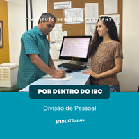 Por Dentro do IBC: Divisão de Pessoal (DP)