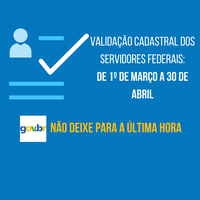 Validação cadastral agora é obrigatória a todos os agentes públicos do Poder Executivo Federal