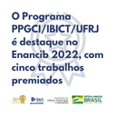 O Programa PPGCI/IBICT/ UFRJ é destaque no Enancib 2022, com cinco trabalhos premiados