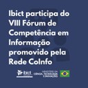 Ibict participa do VIII Fórum de Competência em Informação promovido pela Rede CoInfo