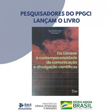 Pesquisadores do PPGCI lançam o livro “Da gênese à contemporaneidade da comunicação e divulgação científicas” .jpeg