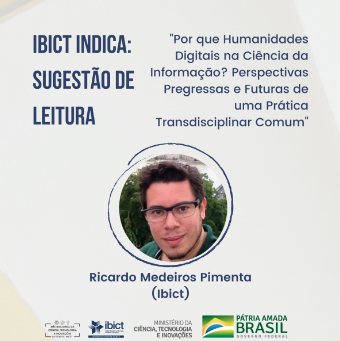 Sugestão de leitura -“Por que Humanidades Digitais na Ciência da Informação? Perspectivas pregressas e futuras de uma prática transdisciplinar comum”