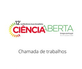 Aberta a chamada de trabalhos para a 12ª Conferência Luso-Brasileira de Ciência Aberta (ConfOA 2021) .jpeg