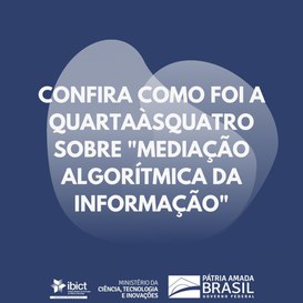 Confira como foi a QuartaàsQuatro sobre “Mediação Algorítmica da Informação”.jpeg