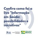 Confira como foi a live ‘Informação em Saúde: possibilidades e iniciativas’