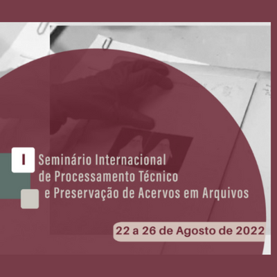 Ibict participa do Seminário Internacional de Processamento Técnico e Preservação de Acervos em Arquivos