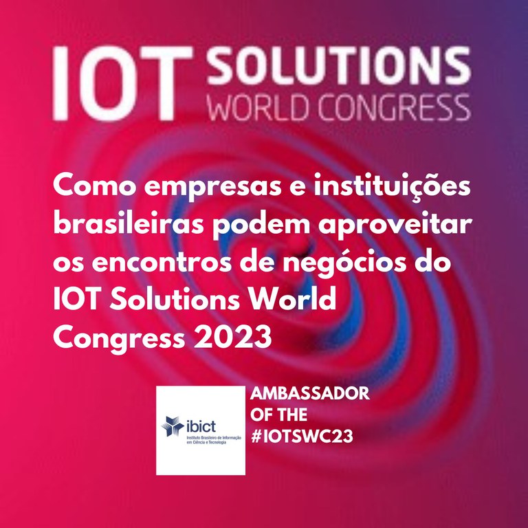 IMG - Como empresas e instituições brasileiras podem aproveitar os encontros de negócios do IOT Solutions World Congress 2023