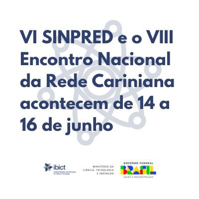 Chegou o dia! VI SINPRED e o VIII Encontro Nacional da Rede Cariniana acontecem de 14 a 16 de junho