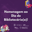 Homenagem ao Dia do Bibliotecário (a)!