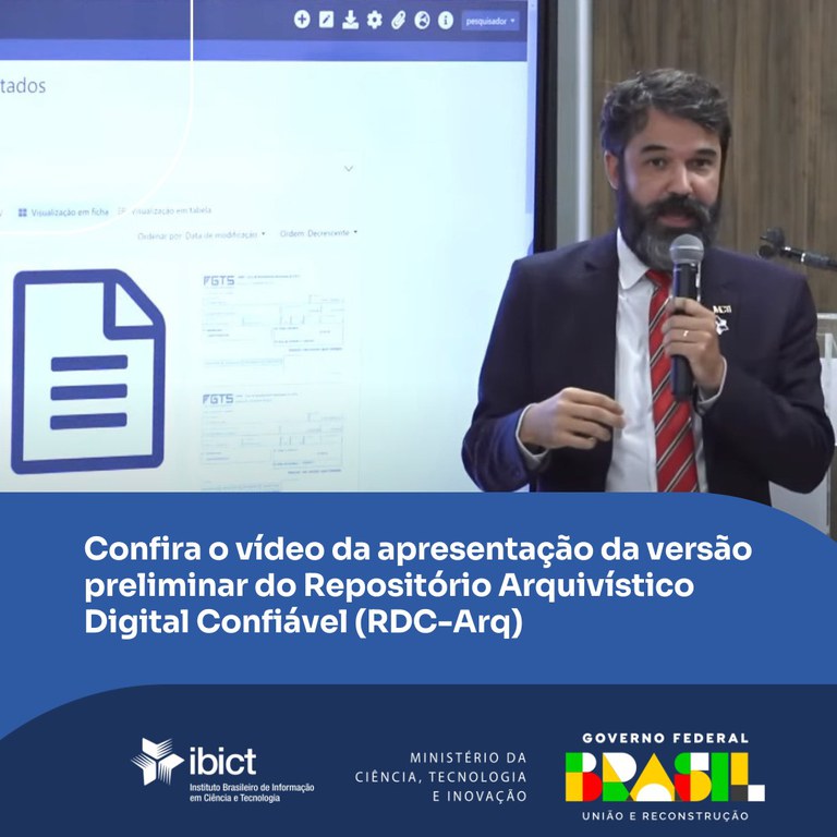 Confira o vídeo da apresentação da versão preliminar do Repositório Arquivístico Digital Confiável (RDC-Arq)