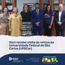 Ibict recebe visita da reitora da Universidade Federal de São Carlos (UFSCar)