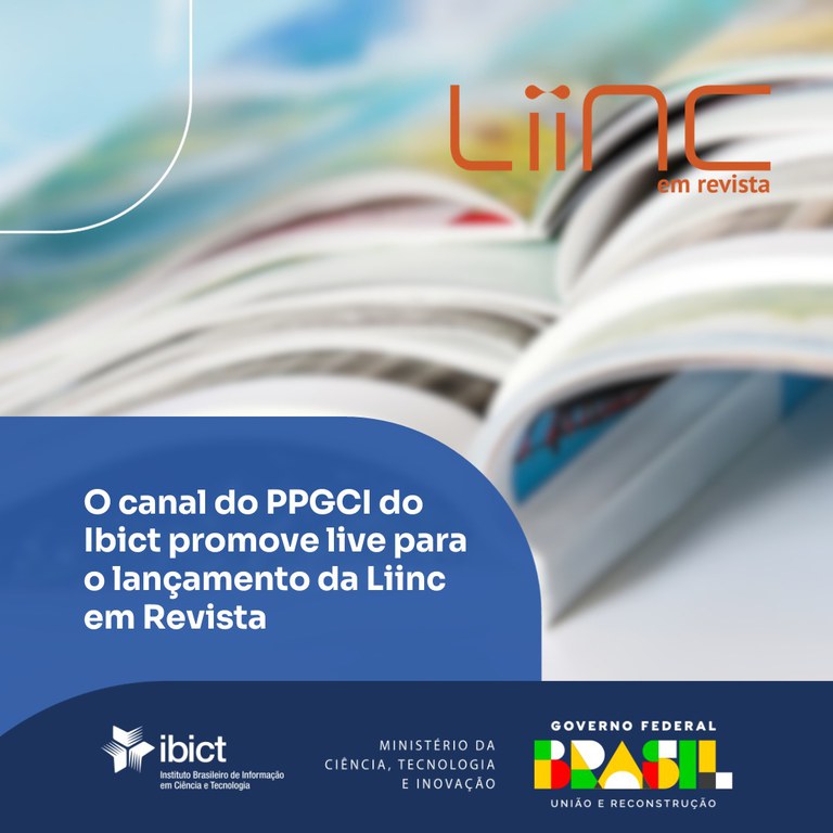 O canal do PPGCI do Ibict promove live para o lançamento da Liinc em Revista