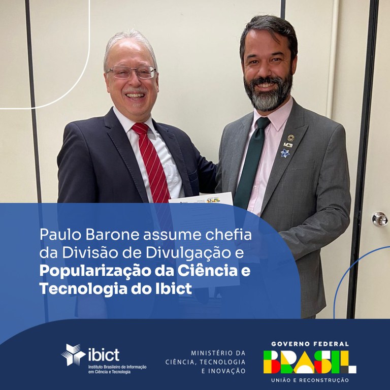 Paulo Barone assume chefia da Divisão de Divulgação e Popularização da Ciência e Tecnologia do Ibict