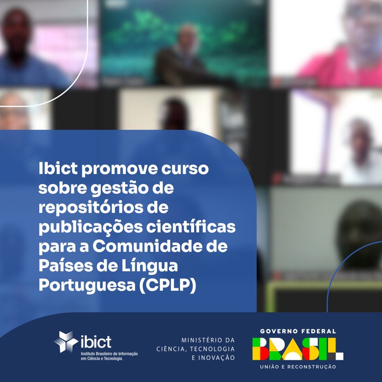 IMG-Ibict promove curso sobre gestão de repositórios de publicações científicas para a Comunidade de Países de Língua Portuguesa (CPLP)