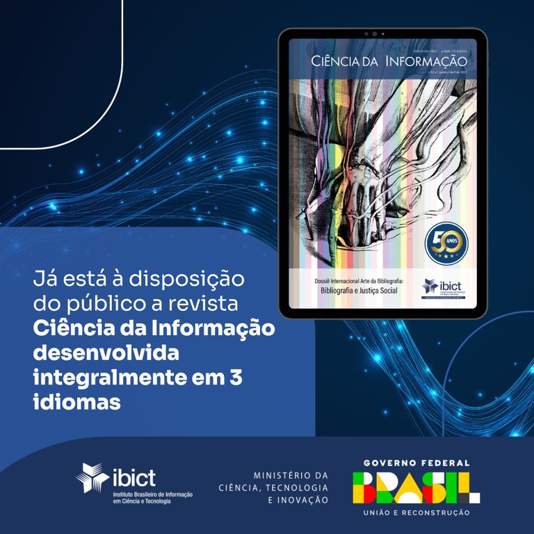 Já está à disposição do público a Revista Ciência da Informação, desenvolvida integralmente em três idiomas