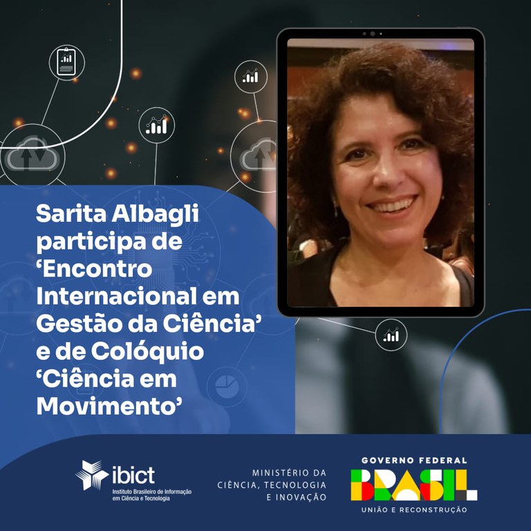 Sarita Albagli participa de ‘Encontro Internacional em Gestão da Ciência’ e de Colóquio ‘Ciência em Movimento’