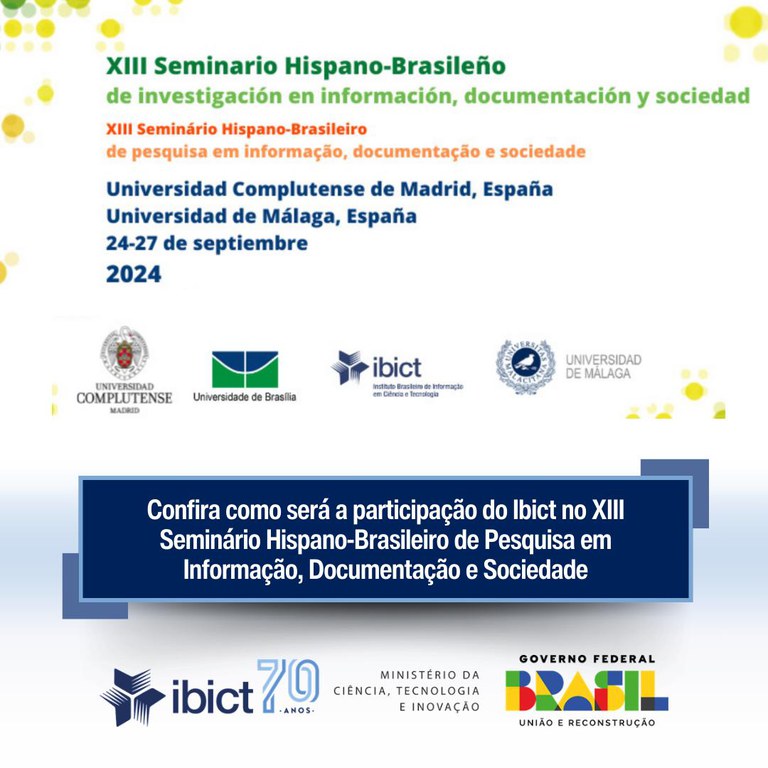 Confira como será a participação do Ibict no XIII Seminário Hispano-Brasileiro de Pesquisa em Informação, Documentação e Sociedade