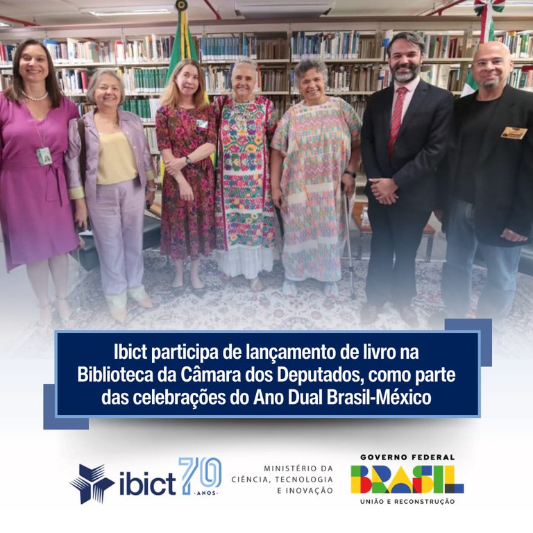 IMG-  Ibict participa de lançamento de livro na Biblioteca da Câmara dos Deputados, como parte das celebrações do Ano Dual Brasil-México