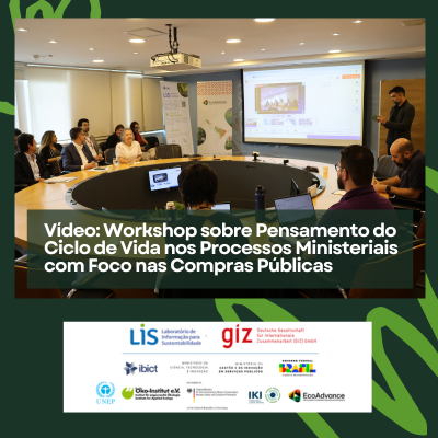 Vídeo: Workshop sobre Pensamento do Ciclo de Vida nos Processos Ministeriais com Foco nas Compras Públicas