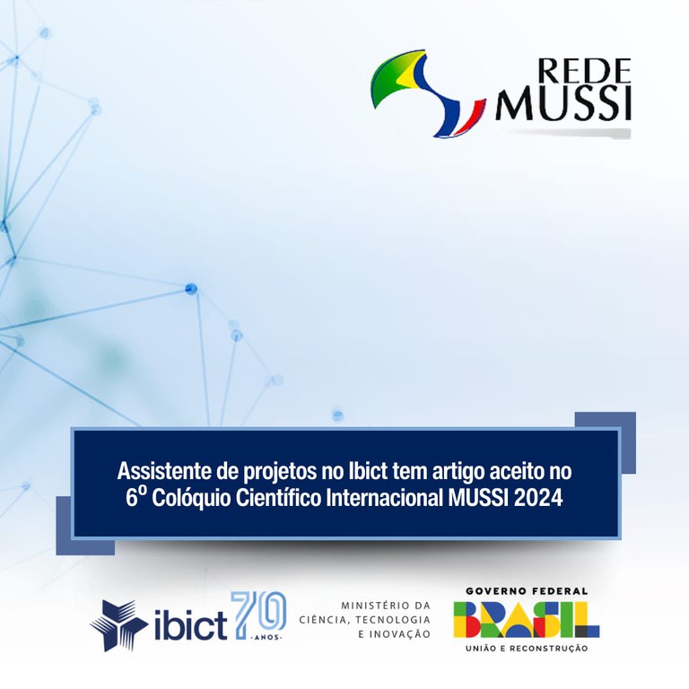 Assistente de projetos no Ibict tem artigo aceito no 6º Colóquio Científico Internacional MUSSI 2024