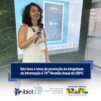 Ibict leva o tema da promoção da integridade da informação à 76ª Reunião  Anual da SBPC