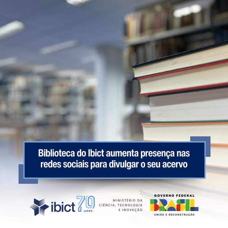 Biblioteca do Ibict aumenta presença nas redes sociais para divulgar o seu acervo