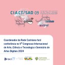 Coordenador da Rede Cariniana fará conferência no 9º Congresso Internacional de Arte, Ciência e Tecnologia e Seminário de Artes Digitais