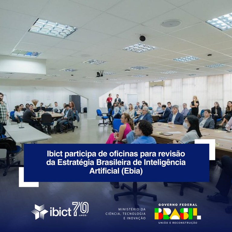 Ibict participa de oficinas para revisão da Estratégia Brasileira de Inteligência Artificial (Ebia)