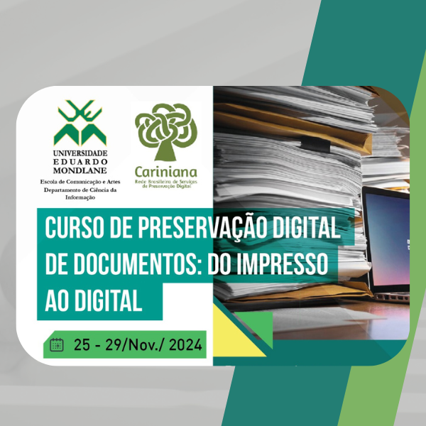 Curso de Preservação Digital de Documentos: do Impresso ao Digital