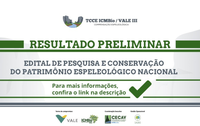 Publicado resultado preliminar do edital para financiamento de pesquisas sobre o patrimônio espeleológico em todo território nacional