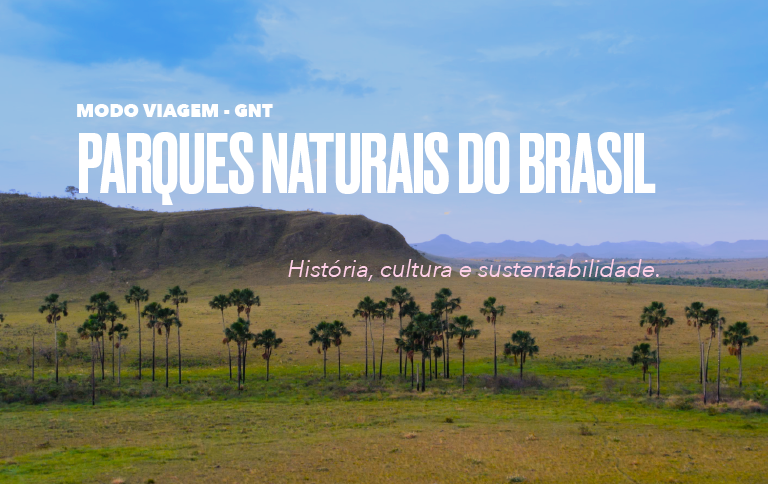 Estreia hoje no canal Modo Viagem/Globosat a série Parques Naturais do Brasil