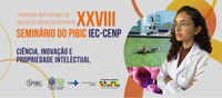 IEC realiza XXVIII Seminário do PIBIC