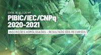 PIBIC/IEC divulga as inscrições homologadas após recursos para o edital de seleção nº01/2020-2021