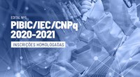 PIBIC/IEC divulga inscrições homologadas para seleção de propostas do Edital nº04/2020