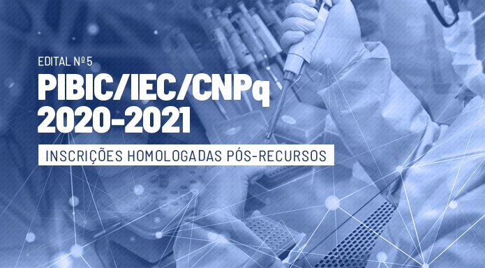 Chamada_Edital_n2_PIBIC_2020-2021_INSCRIçõesHOmologadas_PósRecursos.jpg