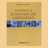 SENAI-SP lança 'O IPEN e a Economia do Hidrogênio' , de Marcelo Linardi