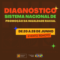 Ministério da Igualdade Racial realizará reuniões de Diagnóstico Participativo para o fortalecimento do SINAPIR