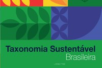 Participe da Consulta pública que irá formatar a Taxonomia Sustentável Brasileira