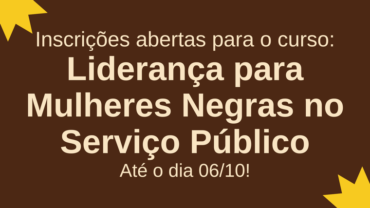 Curso - Liderança para Mulheres Negras no Serviço Público