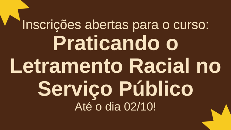 Curso - Praticando o Letramento Racial no Serviço Público