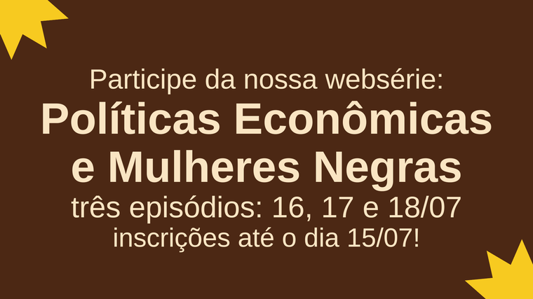 Websérie - Políticas Econômicas e Mulheres Negras