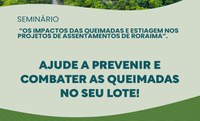 Incra promove seminário em Roraima para discutir efeitos das queimadas nos assentamentos