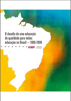 O desafio de uma educação de qualidade para todos: educação no Brasil – 1990-2000